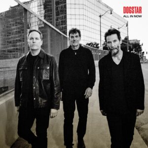 Dogstar announce new album and single “All In Now”