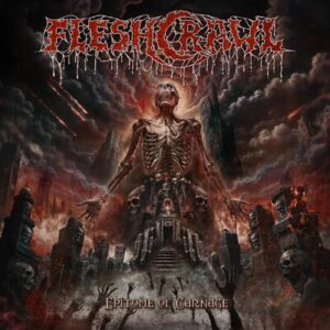 Album review: “Epitome of Carnage” by Fleshcrawl